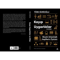 Kayıp Uygarlıklar - Büyük Arkeolojik Keşiflerin Öy