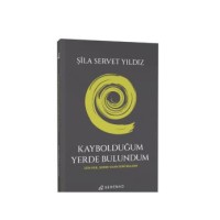 Kaybolduğum Yerde Bulundum