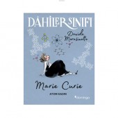Dahiler Sınıfı: Marie Curie - Atom Kadın