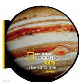 National Geographic Kids- Uzayı Keşfediyorum Jüpiter