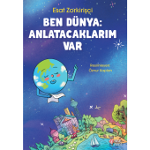 Ben Dünya Anlatacaklarım Var