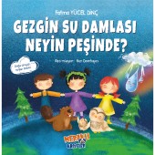 Gezgin Su Damlası Neyin Peşinde